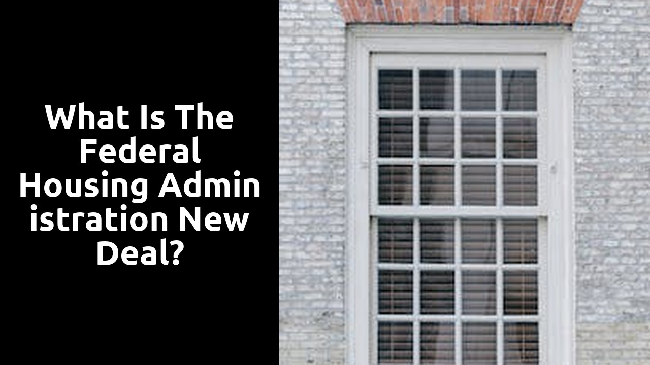 What is the Federal Housing Administration New Deal?